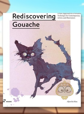 【现货】重新发现水粉画：当代艺术家和插画家经典技法新方法 Rediscovering Gouache 获奖插画家阿约沙·布劳 英文原版进口书籍图