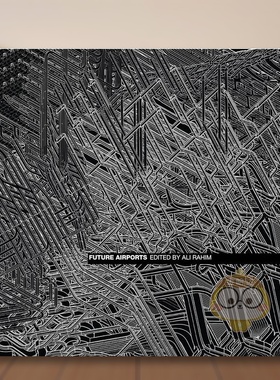 【预售】未来机场Future Airports英文建筑设计城市规划Ali Rahim平装ORO Editions进口原版书02书籍图书外版正版