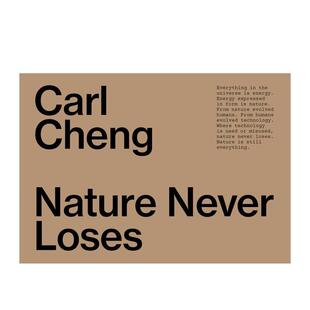 【预售】卡尔·程：自然永不败 Carl Cheng: Nature Never Loses 原版英文艺术画册画集进口书籍图书外版正版