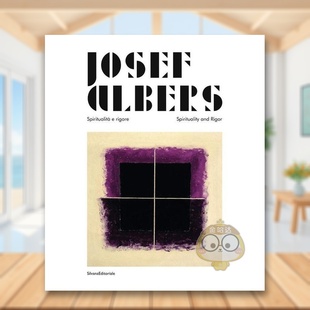 【预售】约瑟夫·阿尔伯斯:灵性与严谨 Josef Albers : Spiritualita e rigore/Spirituality and Rigor 原版英文艺术画册画集进口