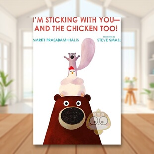 【预售】与你坚守第2部英文儿童绘本人际关系进口原版外版书精装I’m Sticking with You-and the Chicken Too!Smriti Prasadam-书