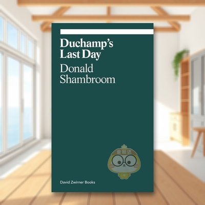 【预售】杜尚的后一天 【Ekphrasis】Duchamp’s Last Day 原版英文艺术画册画集进口书籍图书外版正版