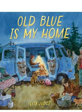【现货】老蓝是我家 Old Blue Is My Home 英文原版儿童绘本3-6岁故事图画书进口英语启蒙读物书籍 Judge Lita