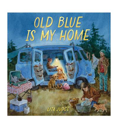 【现货】老蓝是我家 Old Blue Is My Home 英文原版儿童绘本3-6岁故事图画书进口英语启蒙读物书籍 Judge Lita