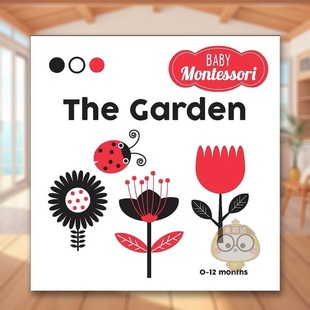 【预售】【Baby Montessori】蒙特梭利入门绘本：花园英文儿童桥梁书进口原版外版书纸板书3-6周岁The Garden: A Baby Montessor书