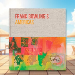 【预售】弗兰克·鲍林的美洲英文外国美术20世纪进口原版外版书精装Frank Bowling’s AmericasReto ThuringMFA Publications书籍