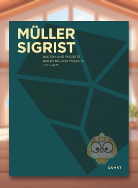 【预售】Müller Sigrist 建筑事务所Müller Sigrist英文建筑设计建筑师工作室Müller Sigrist Architekten精装Quart Publisher