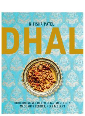 【预售】暖心豆膳：用扁豆、豌豆与豆类制作的纯素佳肴 Dhal 原版英文餐饮生活美食进口书籍图书外版正版