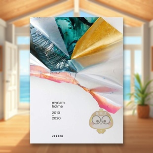 【预售】米里亚姆霍尔姆2010 – 2020Myriam Holme英文艺术家艺术工作室Kerber Verlag精装进口原版书7584书籍图书外版正版