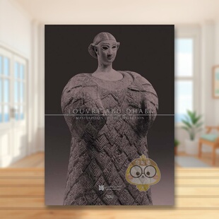 【预售】阿布扎比卢浮宫:杰作收藏 Louvre Abu Dhabi: Masterpieces of the Collection 原版英文艺术画册画集进口书籍图书外版正