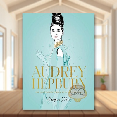 【预售】奥黛丽赫本时尚偶像图解小书Audrey Hepburn英文时尚风格与历史Megan Hess精装Hardie Grant Books进口原版书7437983书籍