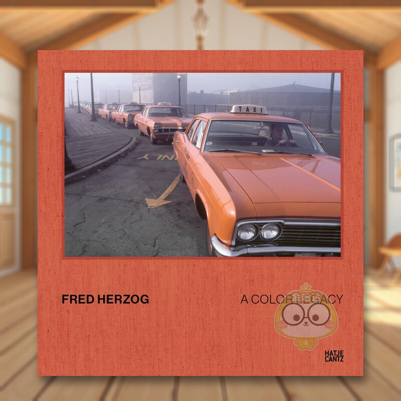 【预售】弗莱德·赫尔佐格:色彩传奇 Fred Herzog: A Color Legacy 原版英文摄影作品集进口书籍图书外版正版