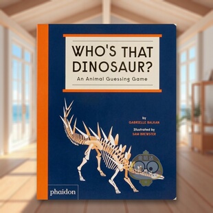 【现货】谁是那条恐龙？英文儿童绘本动物生态环保进口原版外版书纸板书Who’s That Dinosaur? An Animal Guessing GameGabriell