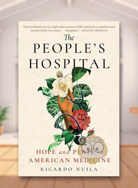 【预售】人民医院美国医学的希望与危险The People's Hospital Hope and Peril in American Medicine英文文学传记平装进口原版书
