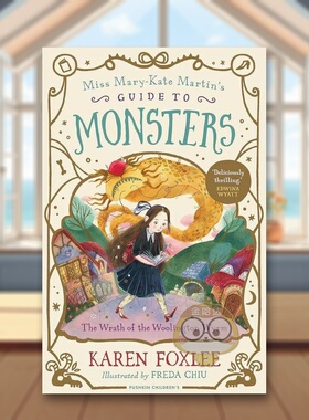 【预售】【玛丽凯特马丁小姐的怪物指南】#1伍灵顿巨龙之怒【Miss Mary-Kate Martin's Guide to Monsters】#1 The Wrath of the原