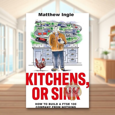 【预售】厨房或水槽 如何白手起家打造富时指数达250的公司Kitchens, or Sink 英文商业行销Matthew Ingle平装Head of Zeus进口原