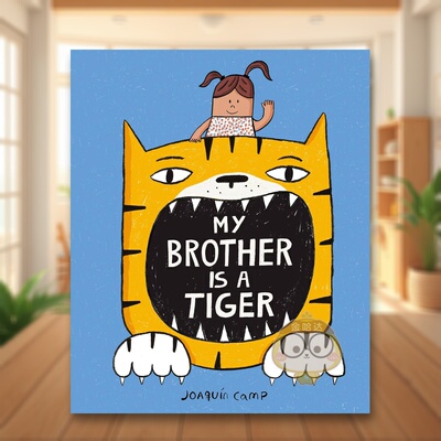 【预售】我兄弟是只老虎英文儿童绘本人际关系进口原版外版书JoaquínCamp精装6-9岁MyBrotherIsaTigerLittleTigerPress书籍图书正