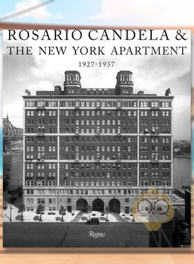 【预售】罗萨里奥坎德拉与纽约公寓英文室内设计设计师工作室精装进口原版书14岁以上Rosario Candela & The New York Apartment书
