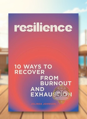 【预售】恢复力： 从职业倦怠和精疲力竭中恢复的 10 种方法英文心灵励志进口原版外版书精装14岁以上Resilience: 10 ways to re书