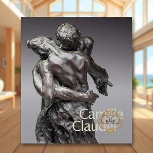 【预售】卡米耶·克洛岱尔英文外国美术20世纪进口原版外版书精装14岁以上Camille ClaudelEmerson BowyerGetty Trust Publicatio