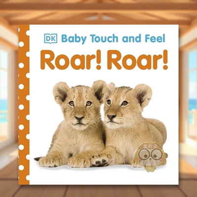 【预售】【触摸书】吼！吼！ 【Baby touch and feel】Roar! Roar! 原版英文儿童趣味进口书籍图书外版正版
