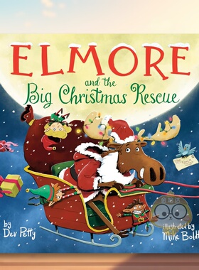 【预售】埃尔莫尔的圣诞大营救 Elmore and the Big Christmas Rescue 原版英文儿童绘本进口书籍图书外版正版