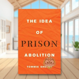 【预售】废除监狱的想法 The Idea of Prison Abolition 原版英文社会科学进口书籍图书外版正版