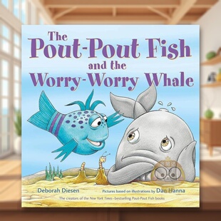 【预售】撅嘴鱼和忧忧鲸英文儿童绘本进口原版外版书纸板书6-9岁The Pout-Pout Fish and the Worry-Worry WhaleDeborah DiesenF书