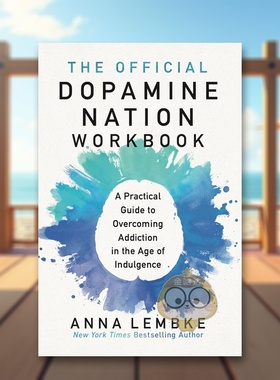 【现货】多巴胺国度成瘾时代重寻身心平衡The Official Dopamine Nation Workbook英文社会科学Dr. Anna Lembke平装Dutton进口原版
