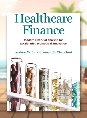 【预售】医疗保健金融：加速生物医学创新的现代财务分析 Healthcare Finance 原版英文商业行销进口书籍图书外版正版
