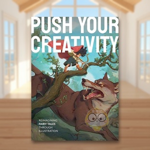 Push tales书 发挥创造力：插画重构经典 fairy Creativity：Reimagining Your 书精装 外版 童话英文插画原画设定集进口原版 预售