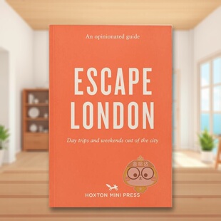 【现货】固执己见的伦敦逃离指南【An Opinionated Guide】to Escape London英文旅行简装Sonya Barber进口原版书Hoxton Mini Pre