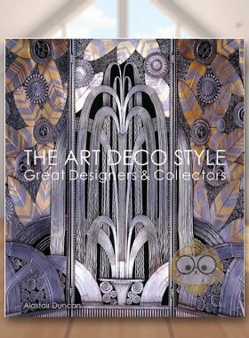 【现货】装饰艺术风：传奇设计师及收藏家英文工业产品设计精装进口原版外版书籍The Art Deco Style : Great Designers & Collec