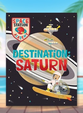 【预售】空间站学院土星Space Station Academy Destination Saturn英文儿童绘本知识百科9-12岁精装进口原版书Sally Spray Wayl书