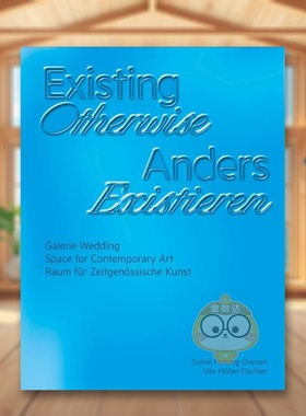 【预售】以其他方式存在Existing Otherwise英文博物馆展览私人收藏画册Kerber Verlag平装进口原版书9403书籍图书外版正版