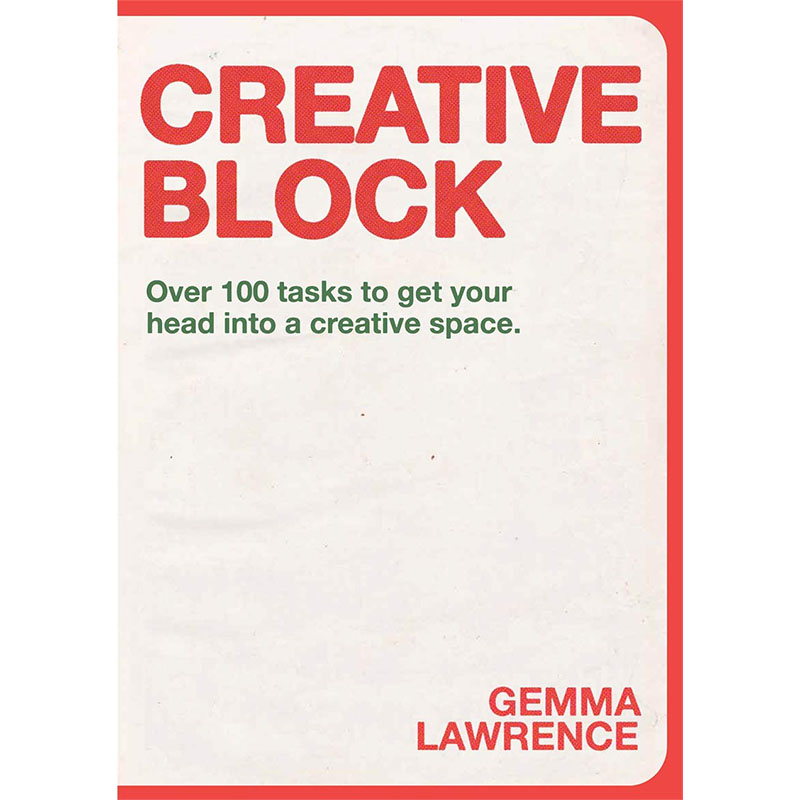 【预售】Creative Block: Over 100 Tasks to Get Your Head Into a Creative Space，创意区: Gemma Lawrence商业行销