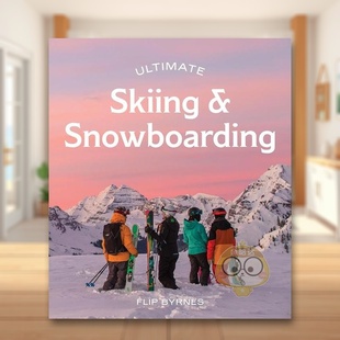 【现货】终极滑雪和单板滑雪指南Ultimate Skiing & Snowboarding英文运动Flip Byrnes活页Hardie Grant Books进口原版书7411书籍