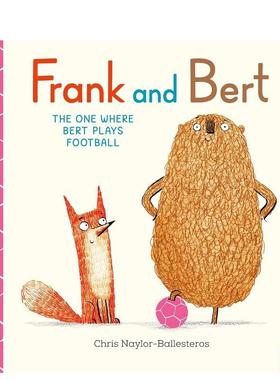 【预售】弗兰克与伯尔特：伯特踢足球的那一天 Frank and Bert: The One Where Bert Plays Football 原版英文儿童绘本进口书籍图