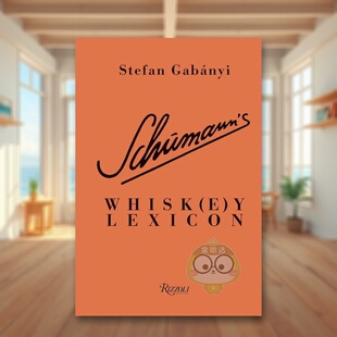 【现货】舒曼威士忌词库Schumann‘s Whisk英文餐饮Stefan Gabányi精装Rizzoli进口原版书847867097书籍图书外版正版