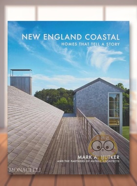【预售】新英格兰海岸叙述故事的家New England Coastal英文建筑设计建筑风格与材料构造Mark Hutker精装The Monacelli Press进口