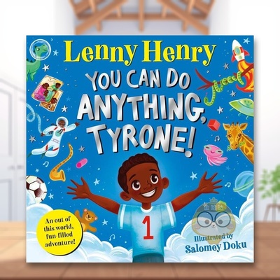 【预售】你无所不能泰隆英文儿童绘本自我认知情绪管理进口原版书精装You Can Do Anything, Tyrone! Henry  Lenny Macmillan Ch书