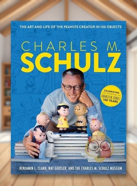 【预售】查尔斯舒尔茨花生漫画创作者的艺术与生活-100件物品Charles M. Schulz  The Art and Life of the Peanuts Creator in原