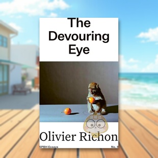 【预售】吞噬之眼:摄影与口唇 The Devouring Eye: Photography and the Mouth 原版英文摄影作品集进口书籍图书外版正版