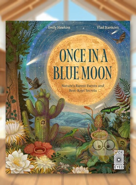 【现货】【地球奇珍】自然界罕见奇观与隐秘之谜 【Rare Wonders of Earth】Once in a Blue Moon 原版英文儿童绘本