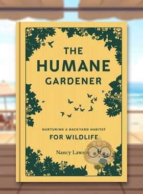 【预售】人性化的园丁 The Humane Gardener 原版英文生活综合进口书籍图书外版正版