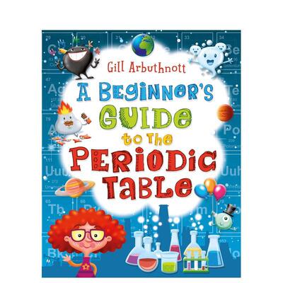 【预售】元素周期表入门指南 Beginners Guide To The Periodic Table 原版英文儿童绘本进口书籍图书外版正版读物
