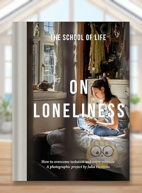 【预售】论孤独：如何克服孤立感，享受独处 On Loneliness: How to overcome isolation and enjoy solitude 原版英文摄影作品集