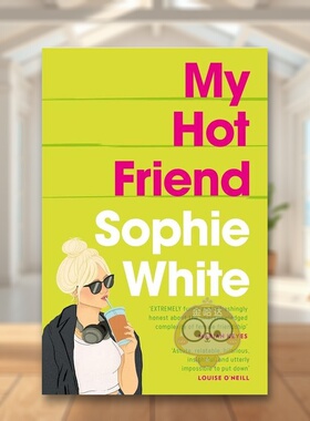 【预售】【2023爱尔兰邮报图书奖】我的辣妹朋友英文文学小说进口原版外版书14岁以上My Hot Friend Sophie White Hachette Book书