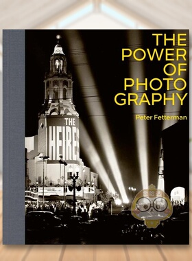 【预售】摄影的力量英文摄影综合作品进口原版外版书精装The Power of Photography Peter Fetterman ACC Art Books书籍图书正版
