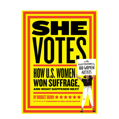 【现货】She Votes: How U.S. Women Won Suffrage, and What Happened Next 英文原版 Nell Irvin Painter 人文社科 Bridget Qui